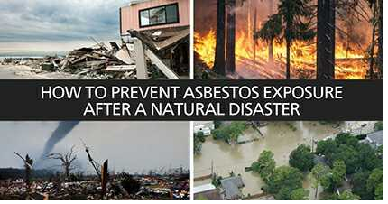 We are working and recommended for disaster management following the link https://www.asbestos.com/asbestos/natural-disasters/